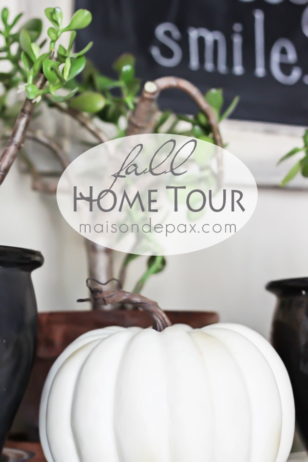 Fall Home tour- Maison de Pax