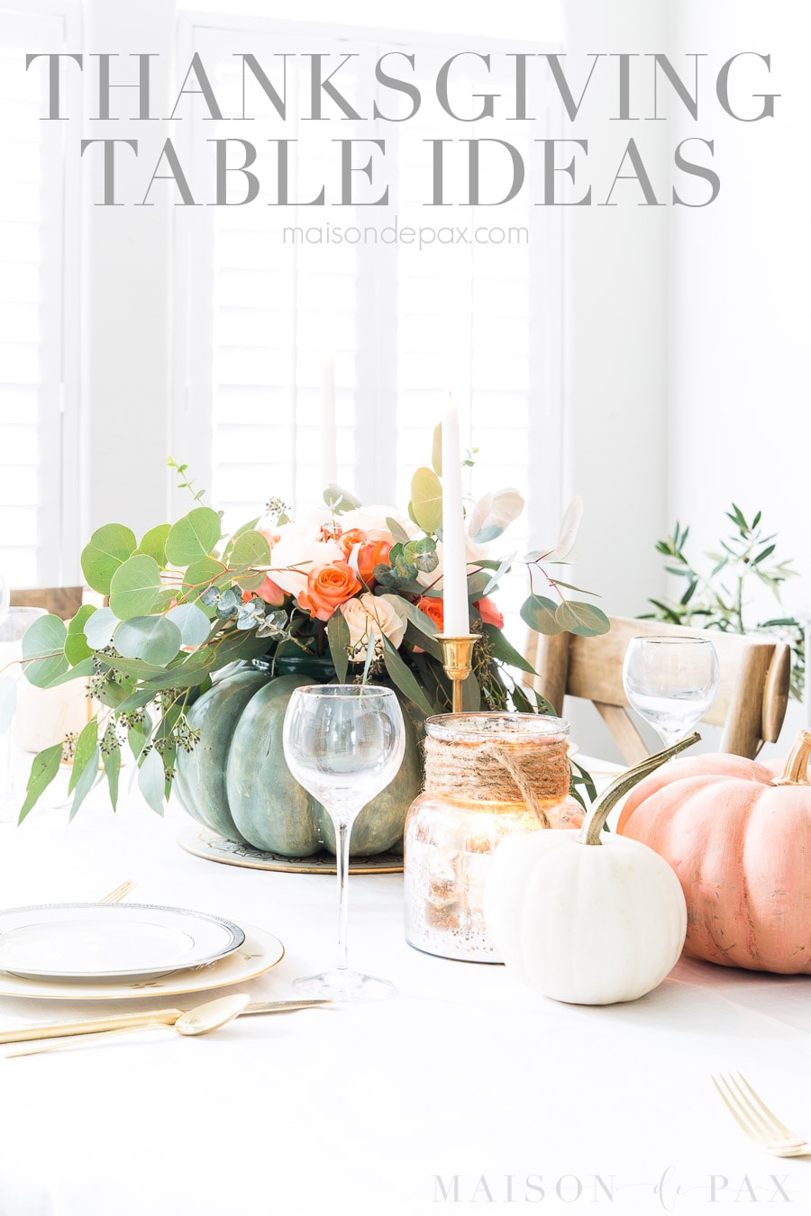 pumpkin floral centerpiece with Thanksgiving Table Ideas written across the image