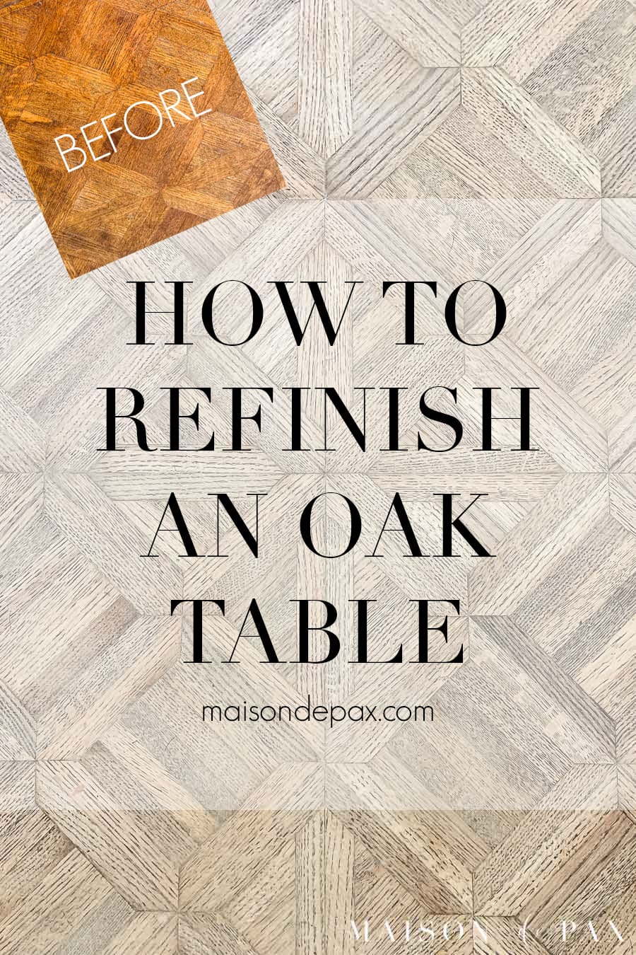 how to refinish an oak table before and after | Maison de Pax