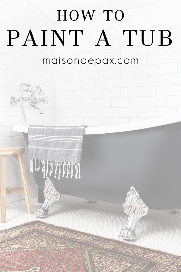 black clawfoot tub with overlay: how to paint a tub | Maison de Pax
