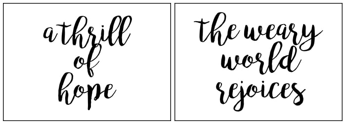 Free Christmas Printables! Prepare your heart for this season with this PAIR of Christmas printables... A thrill of hope AND the weary world rejoices!
