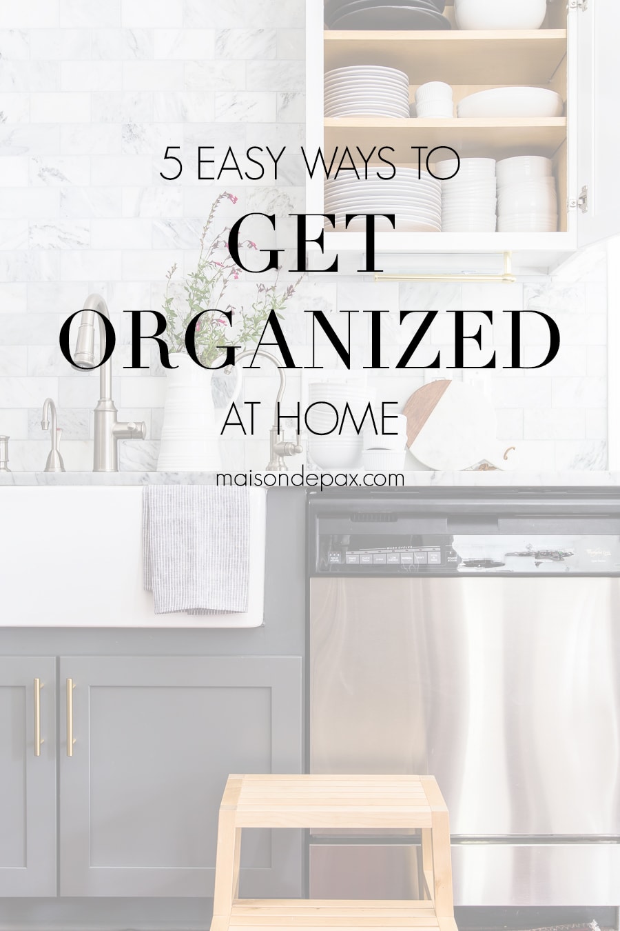 organized kitchen cabinet with overlay: 5 easy ways to get organized at home | Maison de Pax