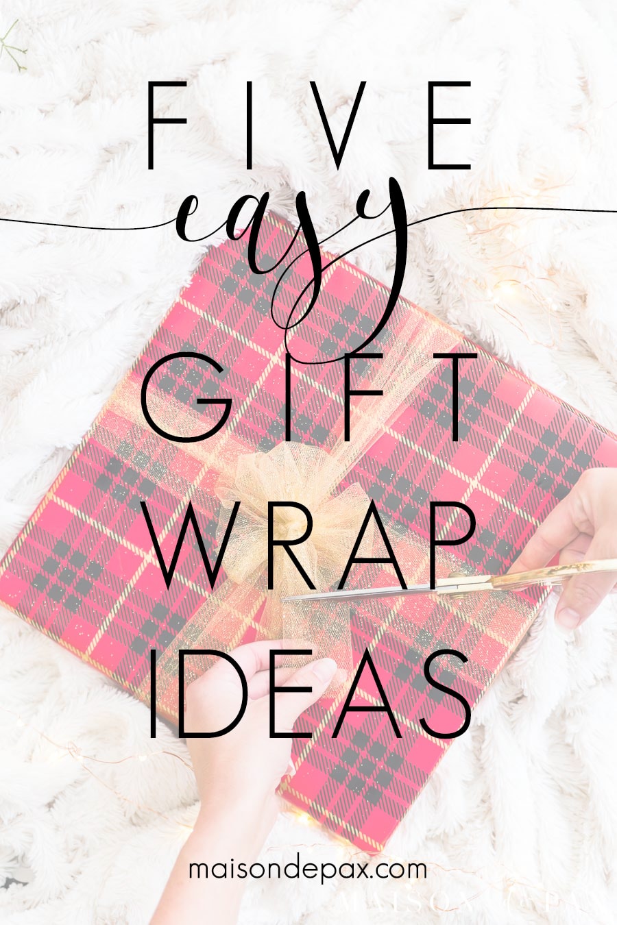 package with overlay: five easy gift wrap ideas | Maison de Pax