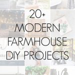 20+ modern farmhouse diy projects
