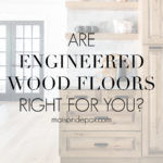 kitchen with overlay: are engineered wood floors right for you?