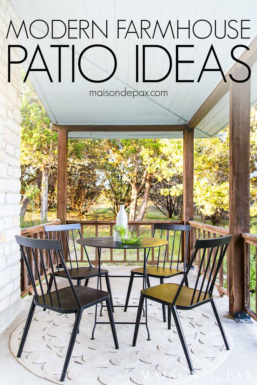 black metal bistro set on front porch with text overlay: modern farmhouse patio ideas | Maison de Pax