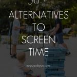 kids playing outside with overlay: 50+ alternatives to screen time | Maison de Pax
