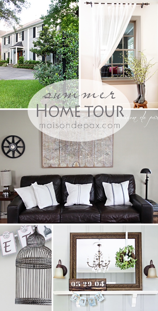 Summer Home Tour- Maison de Pax