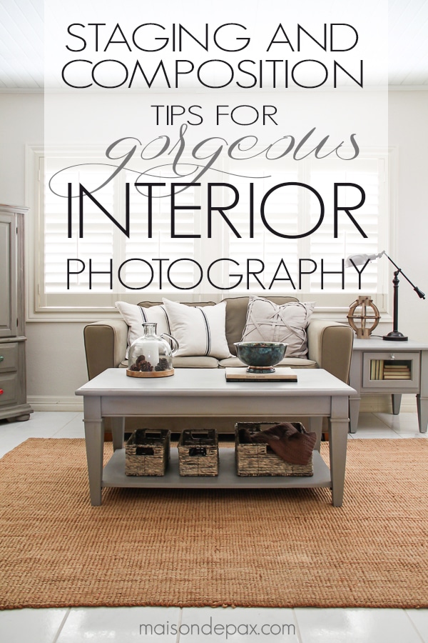 15 photography tips for staging and composition. Learn how to take gorgeous interior photographs! aiweb9ygdry.cmersite.com