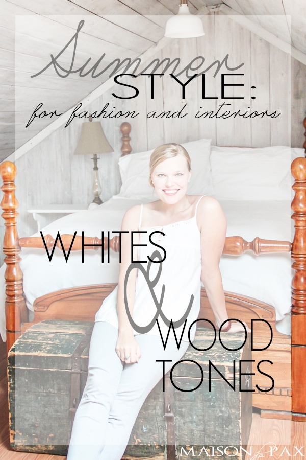 summer style: whites and wood tones | aiweb9ygdry.cmersite.com