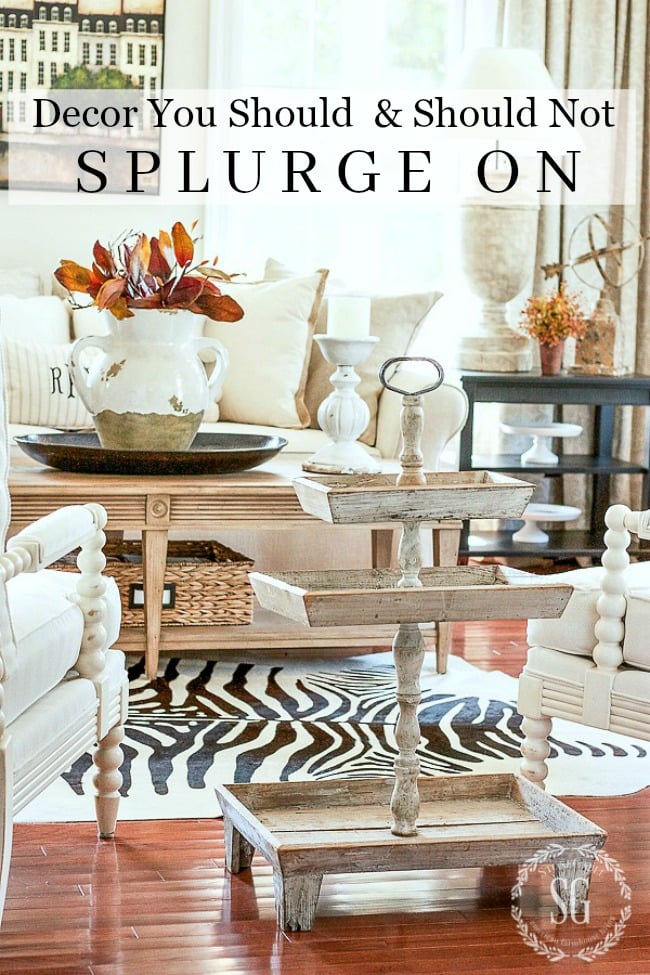 DECOR-YOU-SHOULD-OR-SHOULD-NOT-SPLURGE-ON-title-page-stonegableblog.com
