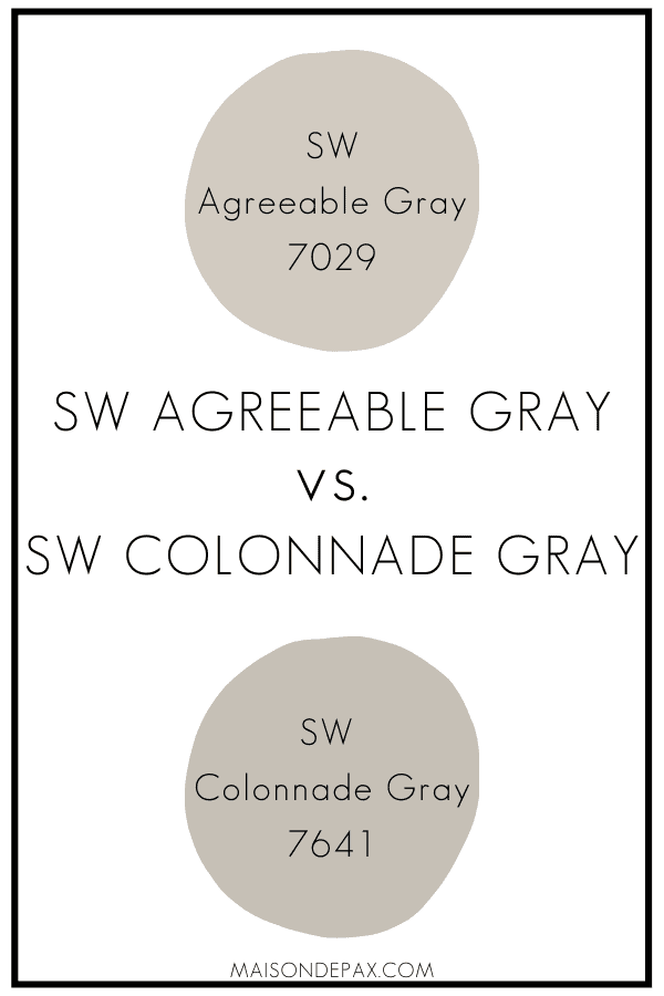 SW Agreeable Gray v SW Colonnade Gray | Maison de Pax