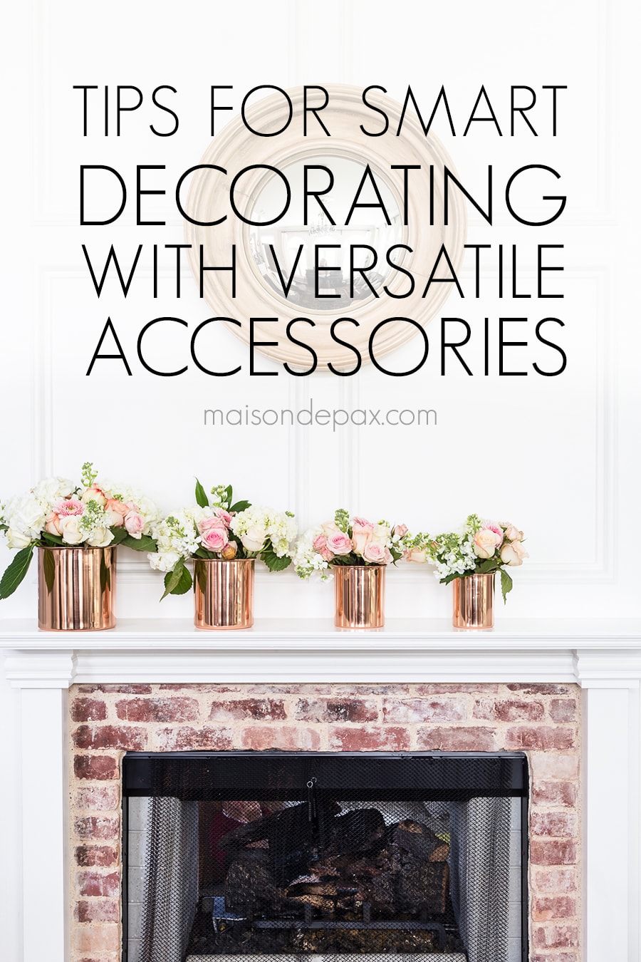 Tips for smart decorating! Find out which accessories are most versatile in your home! #efficiency #budgetfriendly #budgetdecor #decoratingideas #accessories #homedecor