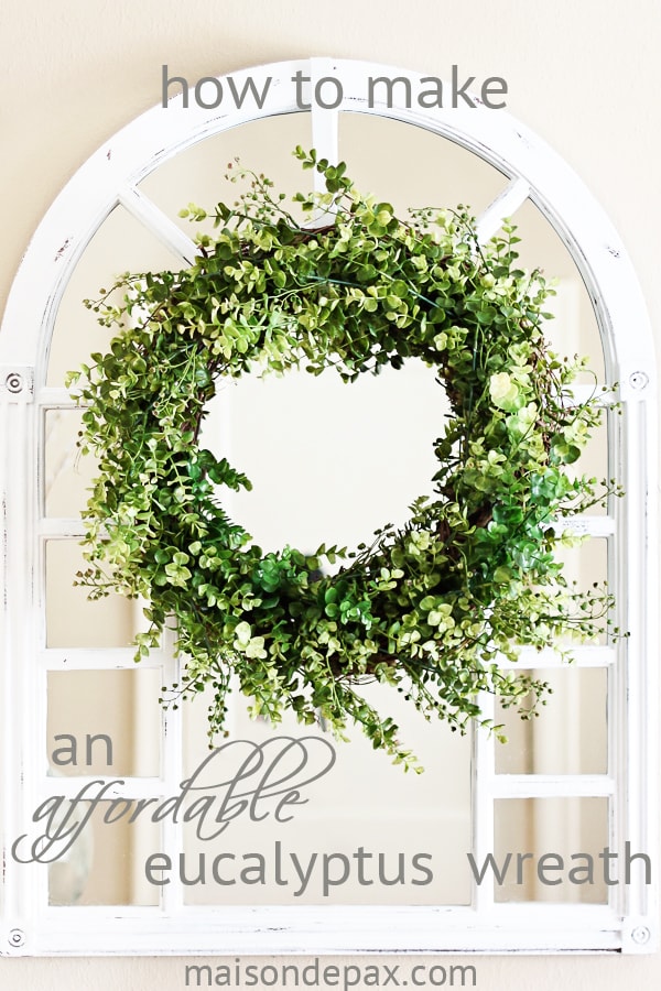 DIY {Affordable} Eucalyptus Wreath