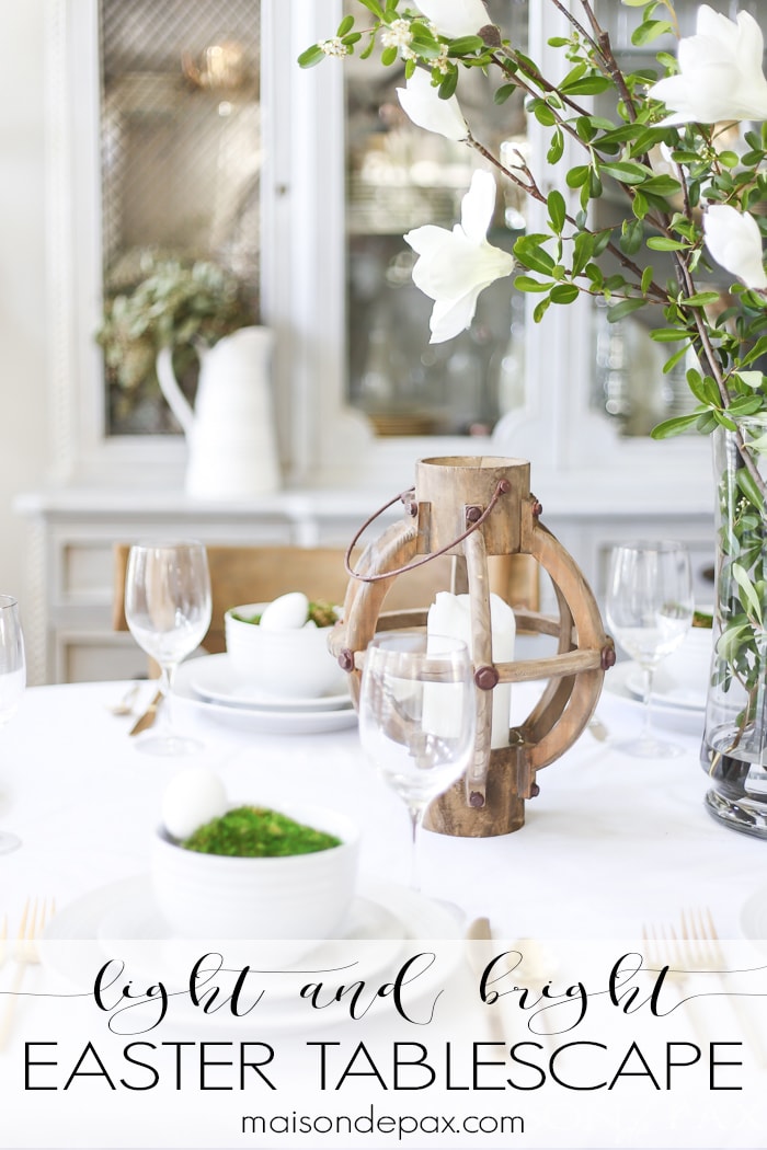Light and Bright Easter Tablescape- Maison de Pax