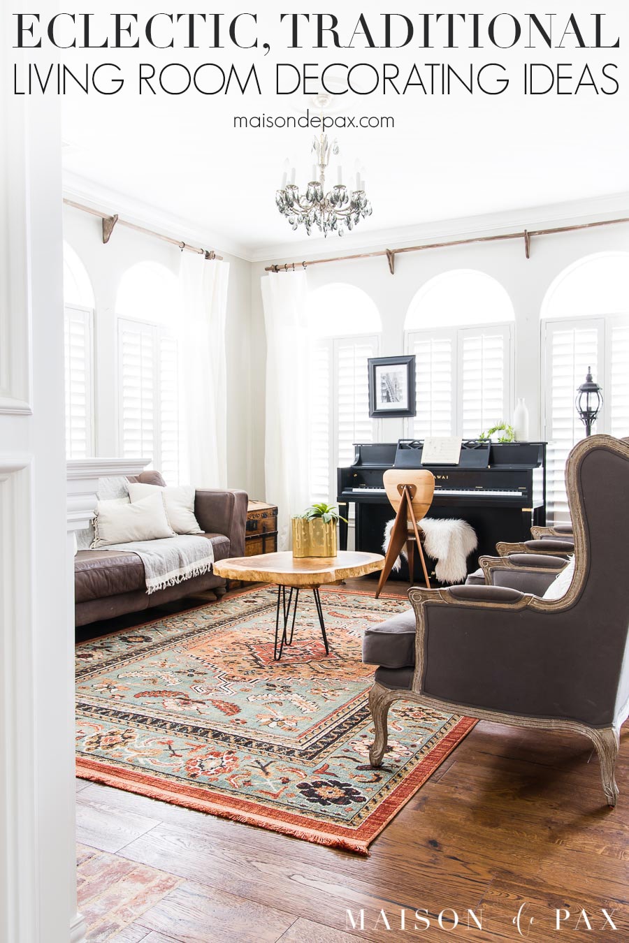 Styled living room with overlay that reads Eclectic Traditional Living Room Decorating Ideas | Maison de Pax