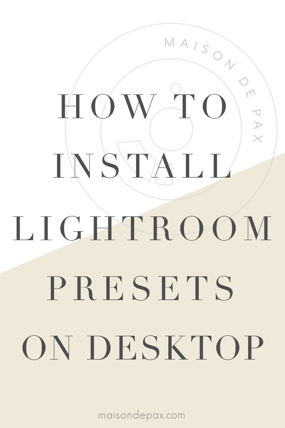 camera logo with text overlay: how to install lightroom presets on desktop | Maison de Pax