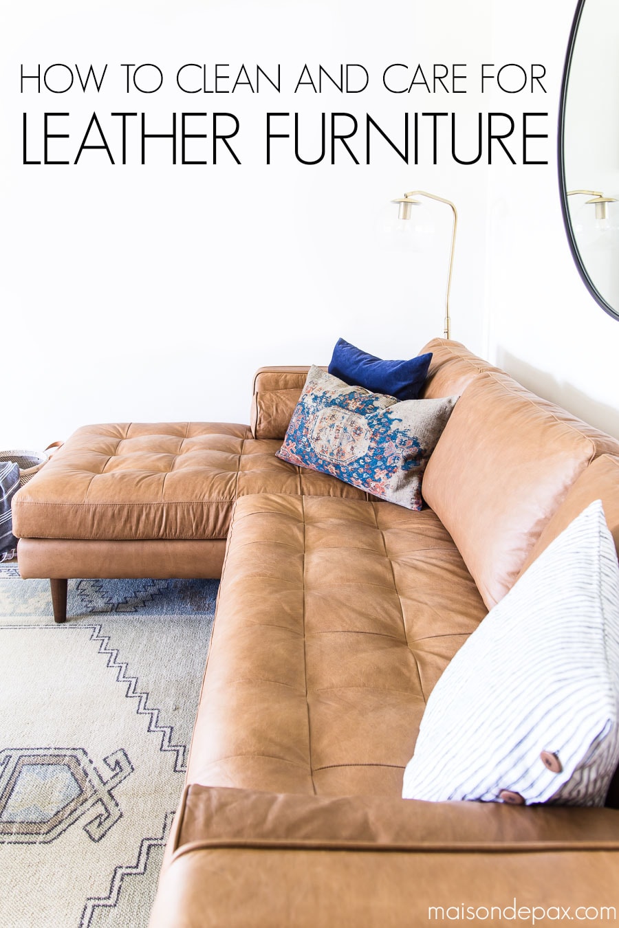 tan leather sofa with text "how to clean and care for leather furniture" | Maison de Pax